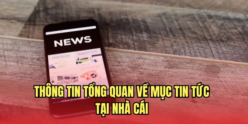 Thông tin tổng quan về mục tin tức QH88 