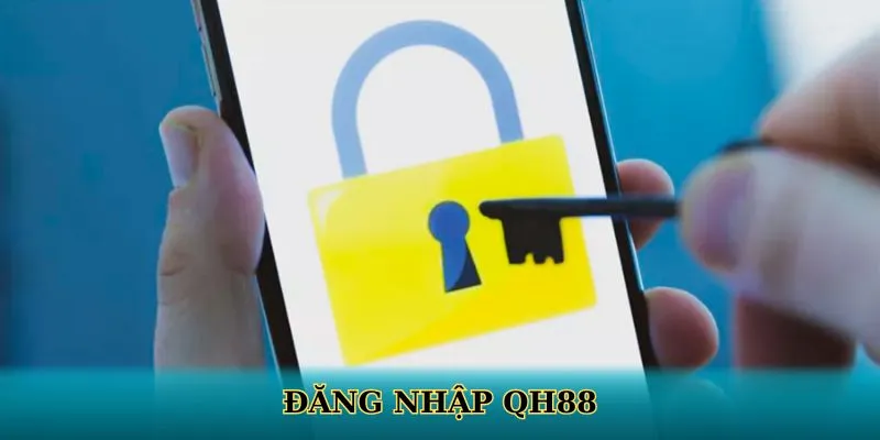 Đăng nhập QH88 - Hướng dẫn chi tiết và giải đáp mọi thắc mắc